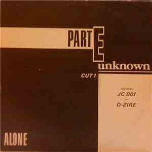 Part E Unknown Featuring JC 001 & D-Zire - Alone flac album