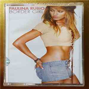 Paulina Rubio - Border Girl flac album