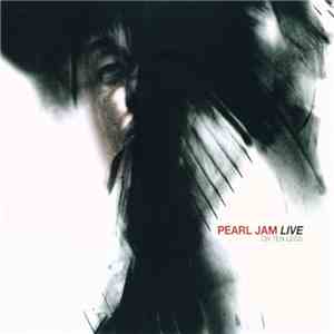 Pearl Jam - Live On Ten Legs flac album