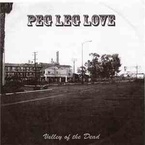 Peg Leg Love - Valley Of The Dead flac album