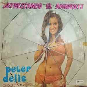 Peter Delis Y Su Orquesta - Refrescando El Ambiente flac album