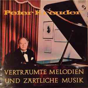 Peter Kreuder - Verträumte Melodien Und Zärtliche Musik flac album