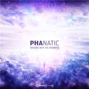 Phanatic - Walking With The Dreamers flac album