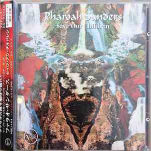 Pharoah Sanders - Save Our Children flac album
