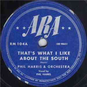 Phil Harris And Orchestra - That's What I Like About The South / Brazen Little Raisin flac album