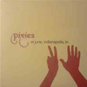 Pixies - 07 June: Indianapolis, IN flac album