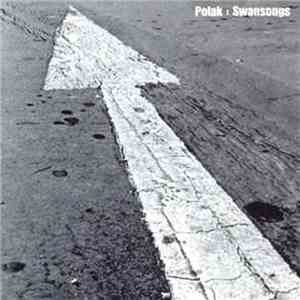 Polak - Swansongs flac album
