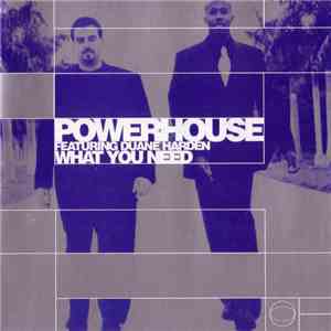 Powerhouse Featuring Duane Harden - What You Need flac album