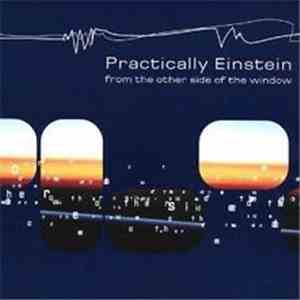 Practically Einstein - From The Other Side Of The Window flac album