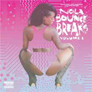Quickie Mart, Tony Skratchere, DJ Yamin - NOLA Bounce Breaks V​olume 2 flac album