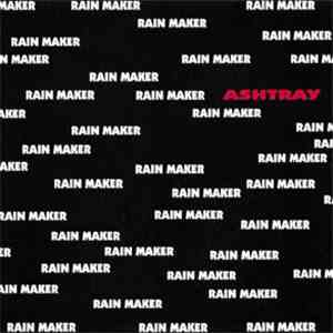 Rain Maker - Ashtray flac album
