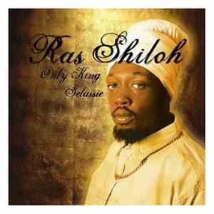 Ras Shiloh - Only King Selassie flac album