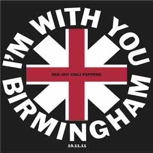 Red Hot Chili Peppers - 2011/11/19 Birmingham, UK flac album