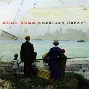 Regie Hamm - American Dreams flac album