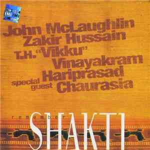 Remember Shakti : John McLaughlin, Zakir Hussain, T.H. "Vikku" Vinayakram Special Guest Hariprasad Chaurasia - Remember Shakti flac album