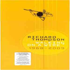 Richard Thompson - Walking On A Wire 1968-2009 flac album