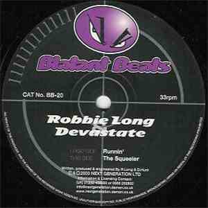 Robbie Long & Devastate - Runnin' / The Squeeler flac album
