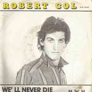 Robert Col - We’ll Never Die flac album