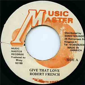 Robert French - Give That Love flac album