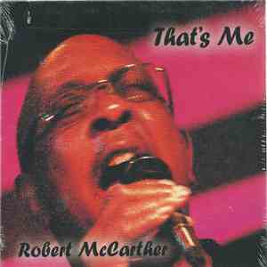 Robert McCarther - That's Me flac album