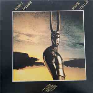 Robert Palmer - Maybe It's Live flac album