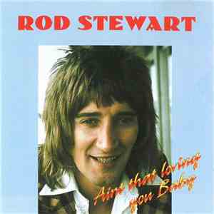 Rod Stewart - Ain't That Loving You Baby flac album