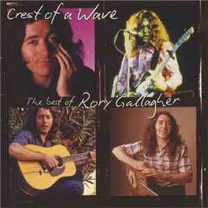 Rory Gallagher - Crest Of A Wave - The Best Of Rory Gallagher flac album