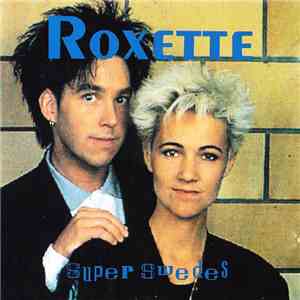 Roxette - Super Swedes flac album