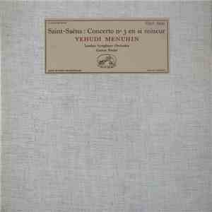 Saint-Saëns, Yehudi Menuhin - London Symphony Orchestra Direction Gaston Poulet - Concerto N°3 En Si Mineur, Op. 61 Pour Violon Et Orchestre flac album