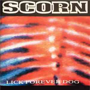 Scorn - Lick Forever Dog flac album