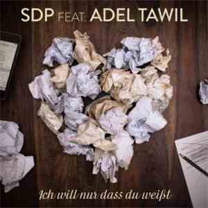 SDP  Feat. Adel Tawil - Ich Will Nur Dass Du Weißt flac album