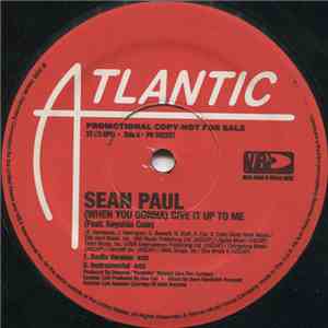 Sean Paul Feat. Keisha Cole - (When You Gonna) Give It Up To Me / Never Gonna Be The Same flac album