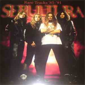 Sepultura - Rare Tracks '85-'91 flac album