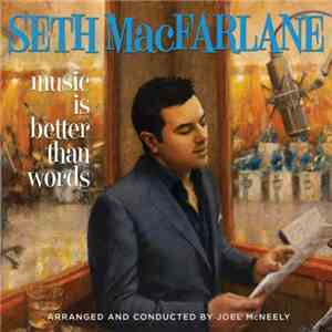 Seth MacFarlane - Music Is Better Than Words flac album
