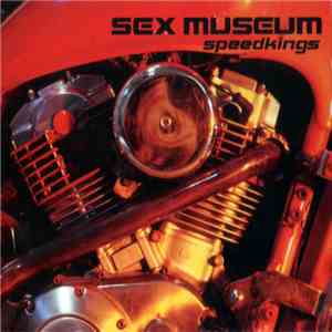 Sex Museum - Speedkings flac album