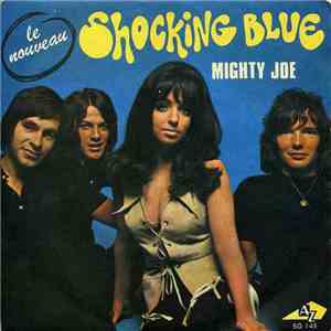 Shocking Blue - Mighty Joe flac album