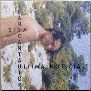 Sisa - Transcantautor Última Noticia flac album