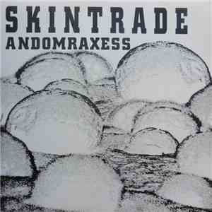 Skintrade - Andomraxess flac album