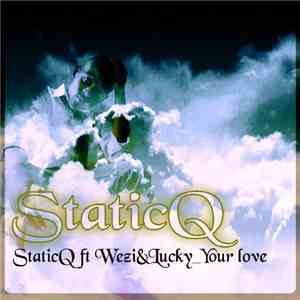 Static Q Feat. Lucky  & Wezi - Your Love flac album
