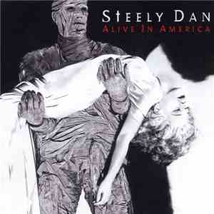 Steely Dan - Alive In America flac album