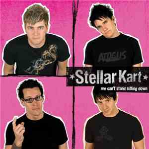 Stellar Kart - We Can't Stand Sitting Down flac album