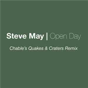 Steve May - Open Day (Chable's Quakes & Craters Remix) flac album