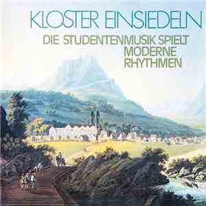 Studentenmusik Einsiedeln - Die Studentenmusik Spielt Moderne Rhythmen flac album