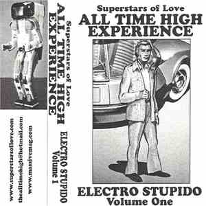 Superstars Of Love - All Time High Experience - Electro Stupido Volume One flac album