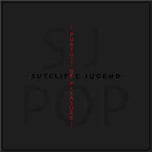 Sutcliffe Jugend - Pursuit Of Pleasure flac album