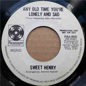 Sweet Henry - Any Old Time You're Lonely And Sad flac album