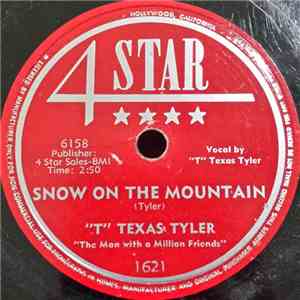 "T" Texas Tyler "The Man With A Million Friends" - Snow On The Mountain flac album