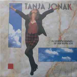 Tanja Jonak - In Unser'm Himmel Ist Der Teufel Los flac album