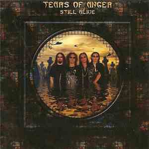 Tears Of Anger - Still Alive flac album