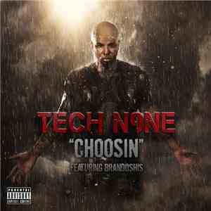 Tech N9ne Feat. Brandoshis - Choosin flac album